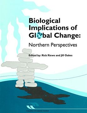 portada Biological Implications of Global Change: Northern Perspectives (Occasional Publications Series (Inactive)) (en Inglés)