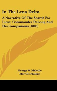 portada in the lena delta: a narrative of the search for lieut. commander delong and his companions (1885)