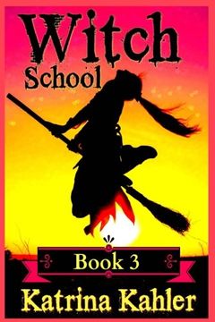 portada Books for Girls - Witch School - Book 3: For Girls Aged 9-12: My First True Love (en Inglés)