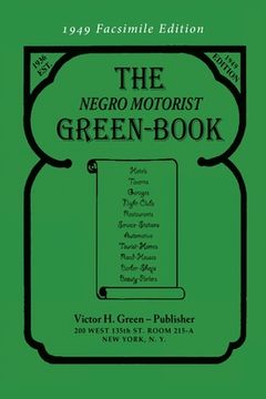 portada The Negro Motorist Green-Book: 1949 Facsimile Edition (en Inglés)
