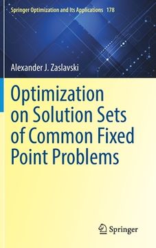 portada Optimization on Solution Sets of Common Fixed Point Problems (en Inglés)