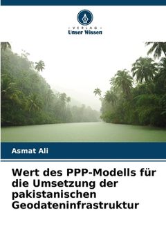 portada Wert des PPP-Modells für die Umsetzung der pakistanischen Geodateninfrastruktur (en Alemán)