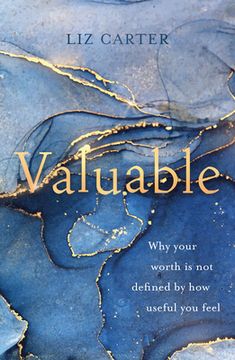 portada Valuable: Why Your Worth Is Not Defined by How Useful You Feel (in English)