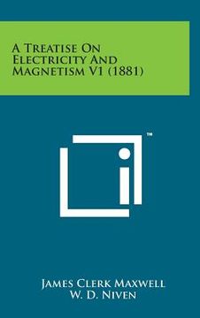 portada A Treatise on Electricity and Magnetism V1 (1881) (en Inglés)