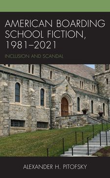portada American Boarding School Fiction, 1981-2021: Inclusion and Scandal (en Inglés)