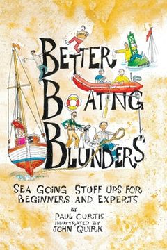 portada Better Boating Blunders: Sea Going Stuff Ups for Beginners and Experts (in English)
