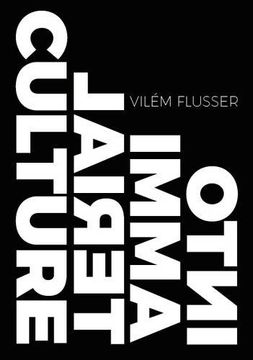portada Into Immaterial Culture (Metaflux // Vilém Flusser)