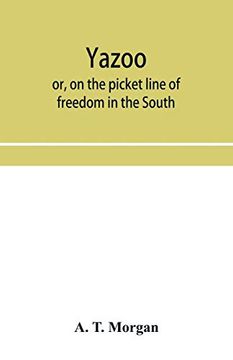 portada Yazoo: Or, on the Picket Line of Freedom in the South. A Personal Narrative (en Inglés)