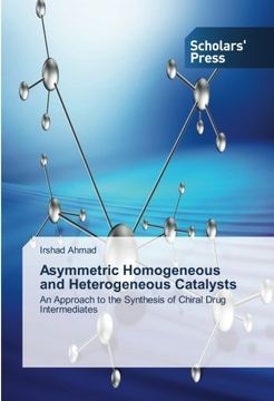 portada Asymmetric Homogeneous and Heterogeneous Catalysts: An Approach to the Synthesis of Chiral Drug Intermediates