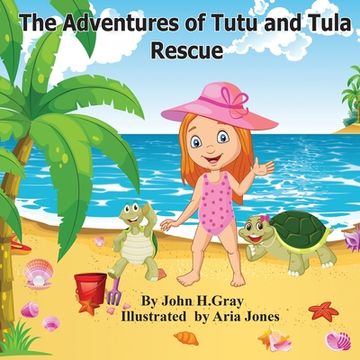 portada The Adventures of Tutu and Tula. Rescue (Libro en Inglés)