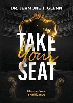 portada Take Your Seat: Discover Your Significance (in English)