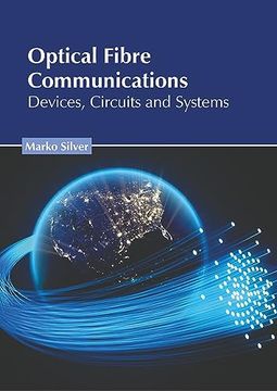 portada Optical Fibre Communications: Devices, Circuits and Systems (en Inglés)