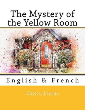 portada The Mystery of the Yellow Room: English & French (in English)