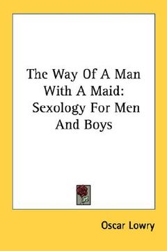 portada the way of a man with a maid: sexology for men and boys (en Inglés)
