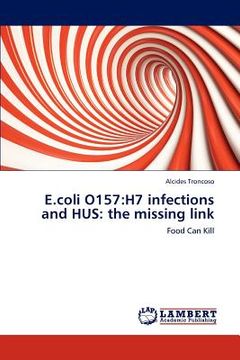 portada e.coli o157: h7 infections and hus: the missing link (en Inglés)