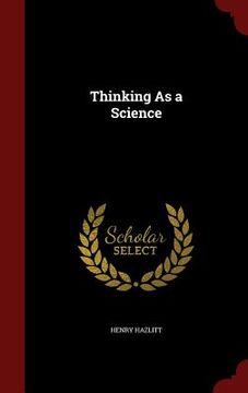 portada Thinking As a Science (in English)