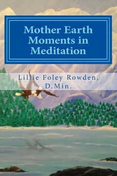 portada Mother Earth Moments in Meditation (en Inglés)