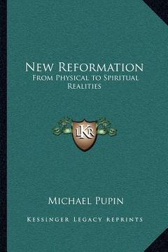 portada new reformation: from physical to spiritual realities (en Inglés)