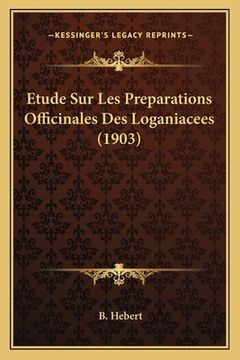 portada Etude Sur Les Preparations Officinales Des Loganiacees (1903) (in French)