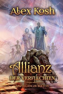 portada Allianz der Verfluchten (Einzelgänger Buch 3): LitRPG-Serie (en Alemán)