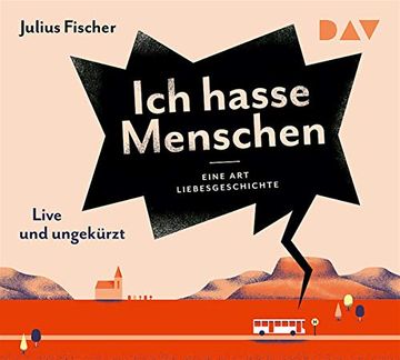 portada Ich Hasse Menschen 2. Eine art Liebesgeschichte: Lesung mit Julius Fischer (4 Cds) (en Alemán)