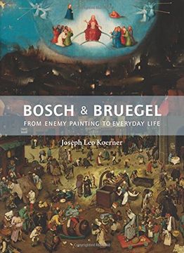 portada Bosch and Bruegel: From Enemy Painting to Everyday Life (Princeton University Press) (en Inglés)