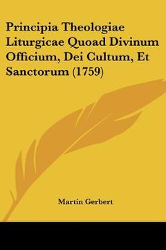 portada principia theologiae liturgicae quoad divinum officium, dei cultum, et sanctorum (1759)