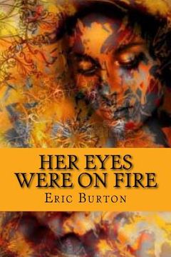 portada Her Eyes Were On Fire (en Inglés)