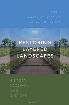 portada Restoring Layered Landscapes: History, Ecology, and Culture (in English)