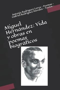 portada Miguel Hernández: Vida y obras en poemas biográficos