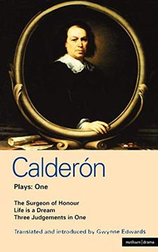 portada Calderon Plays: One: "Surgeon of Honour"," Life is a Dream", "Three Judgements in One" vol 1 (World Classics) (en Inglés)
