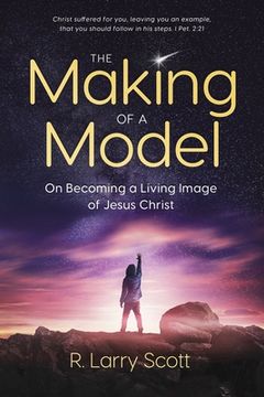 portada The Making of a Model: On Becoming a Living Image of Jesus Christ (en Inglés)
