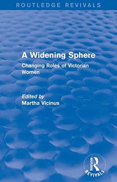 portada A Widening Sphere (Routledge Revivals): Changing Roles of Victorian Women (en Inglés)
