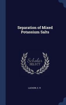 portada Separation of Mixed Potassium Salts