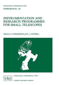 portada Instrumentation and Research Programmes for Small Telescopes: Proceedings of the 118th Symposium of the International Astronomical Union, Held in Chri