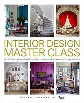 portada Interior Design Master Class: 100 Lessons From America's Finest Designers on the art of Decoration 