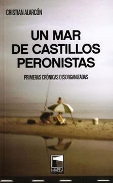 portada Un mar de Castillos Peronistas (in Spanish)