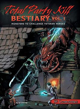 portada Total Party Kill Bestiary, Vol. 1: Monsters to Challenge Veteran Heroes (in English)