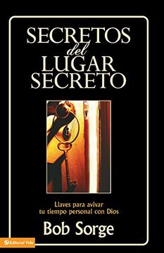 portada Secretos del Lugar Secreto: Llaves Para Avivar tu Tiempo Personal con Dios (in Spanish)