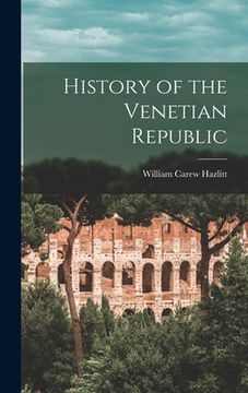 portada History of the Venetian Republic (in English)
