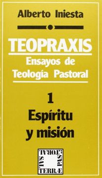 portada Teopraxis- 1. Ensayos de teología pastoral: 1: Espítiru y misión
