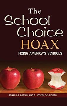 portada The School Choice Hoax: Fixing America's Schools (en Inglés)