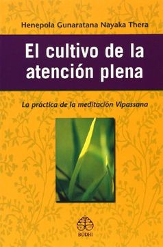 portada El Cultivo de la Atencion Plena: La Practica de la Meditacion vip Assana
