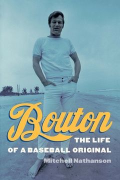 portada Bouton: The Life of a Baseball Original (en Inglés)