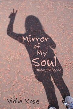portada Mirror of My Soul: Journey to Peace (en Inglés)
