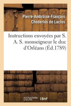 portada Instructions Envoyées Par S. A. S. Monseigneur Le Duc d'Orléans (in French)