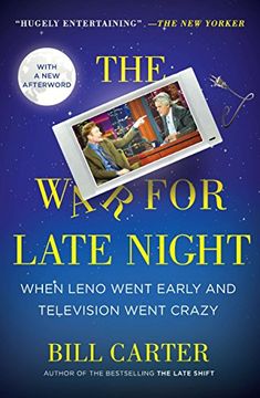 portada The war for Late Night: When Leno Went Early and Television Went Crazy (in English)