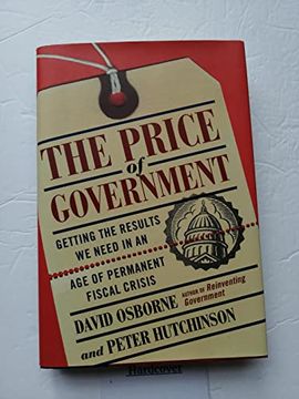 portada The Price of Government: Getting the Results we Need in an age of Permanent Fiscal Crisis (in English)