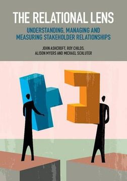 portada The Relational Lens: Understanding, Managing and Measuring Stakeholder Relationships (en Inglés)