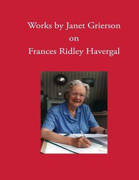 portada Works by Janet Grierson: on Frances Ridley Havergal (en Inglés)